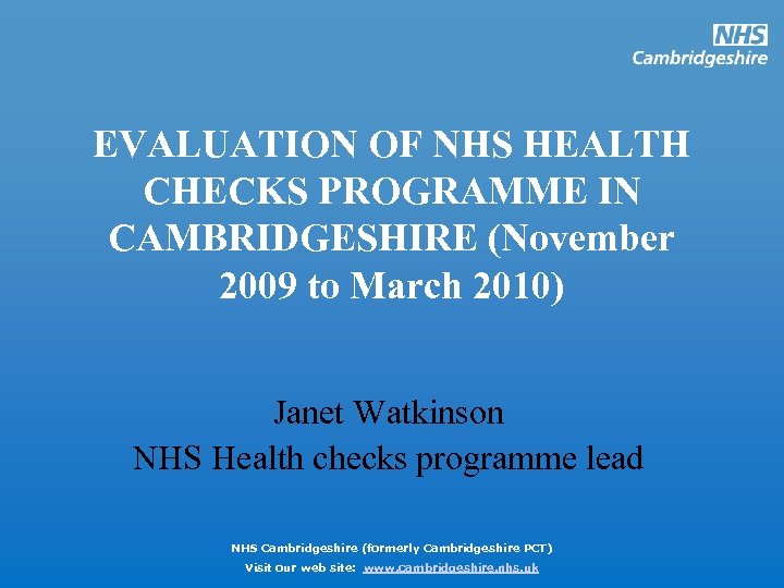 EVALUATION OF NHS HEALTH CHECKS PROGRAMME IN CAMBRIDGESHIRE