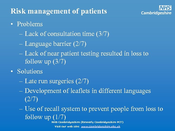 Risk management of patients • Problems – Lack of consultation time (3/7) – Language