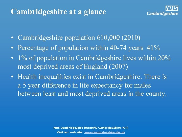Cambridgeshire at a glance • Cambridgeshire population 610, 000 (2010) • Percentage of population