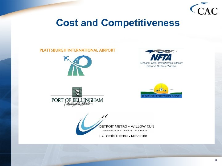 Cost and Competitiveness 6 