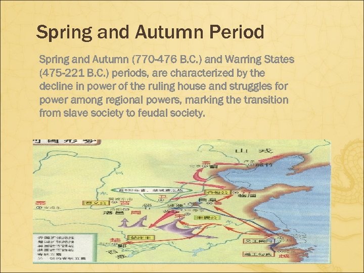 Spring and Autumn Period Spring and Autumn (770 -476 B. C. ) and Warring