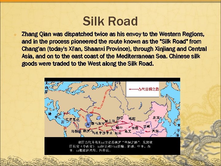 Silk Road Zhang Qian was dispatched twice as his envoy to the Western Regions,