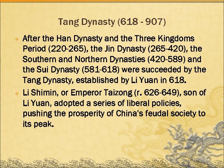 Tang Dynasty (618 - 907) After the Han Dynasty and the Three Kingdoms Period