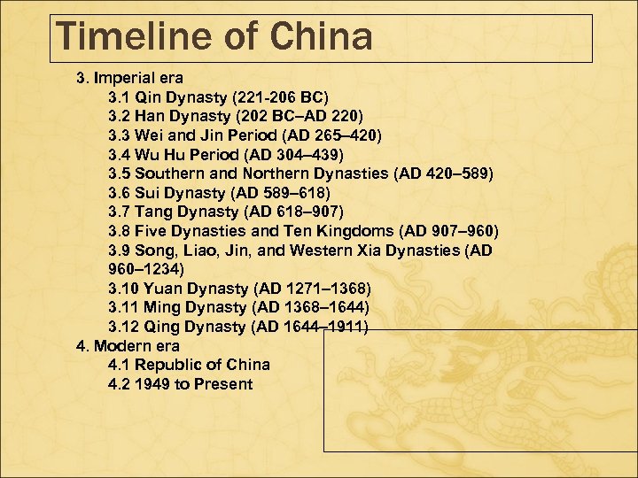 Timeline of China 3. Imperial era 3. 1 Qin Dynasty (221 -206 BC) 3.