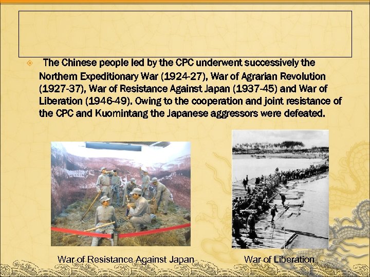  The Chinese people led by the CPC underwent successively the Northern Expeditionary War