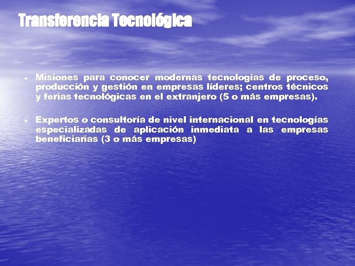 Transferencia Tecnológica · Misiones para conocer modernas tecnologías de proceso, producción y gestión en