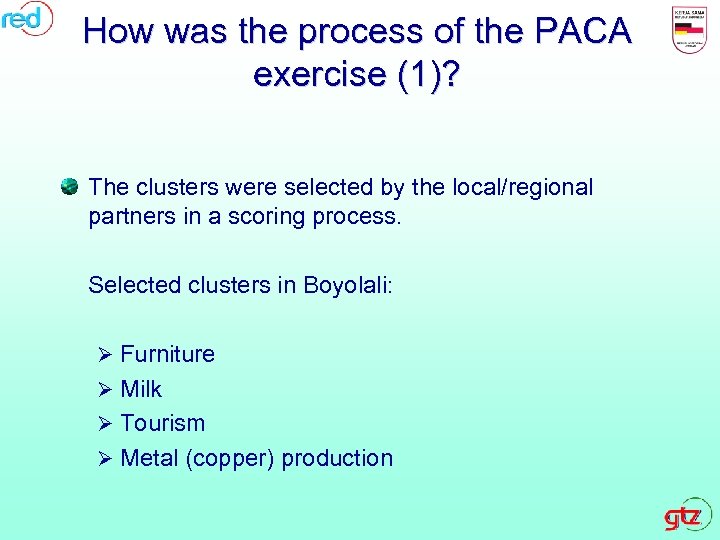 How was the process of the PACA exercise (1)? The clusters were selected by