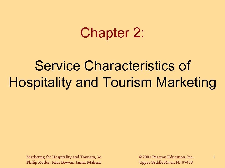 Chapter 2: Service Characteristics of Hospitality and Tourism Marketing for Hospitality and Tourism, 3