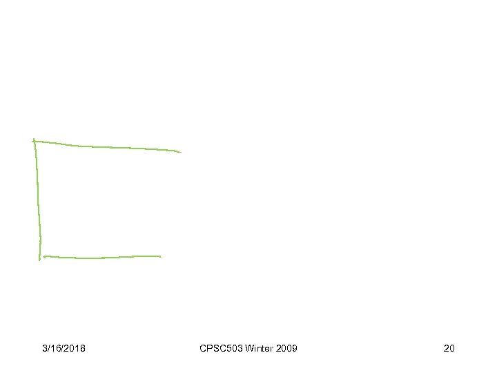 3/16/2018 CPSC 503 Winter 2009 20 