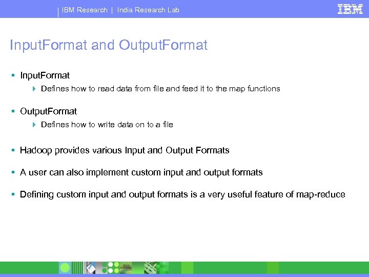 IBM Research | India Research Lab Input. Format and Output. Format § Input. Format