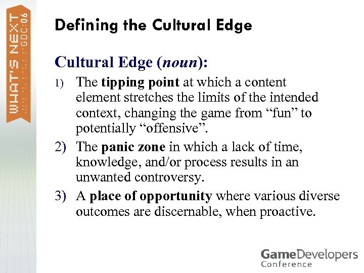Defining the Cultural Edge (noun): The tipping point at which a content element stretches