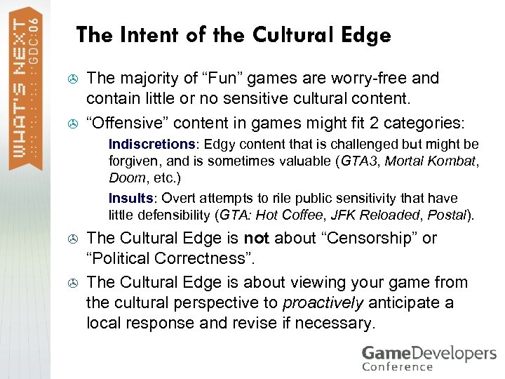 The Intent of the Cultural Edge > > The majority of “Fun” games are
