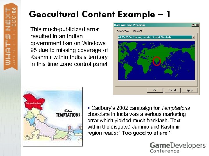 Geocultural Content Example – 1 This much-publicized error resulted in an Indian government ban
