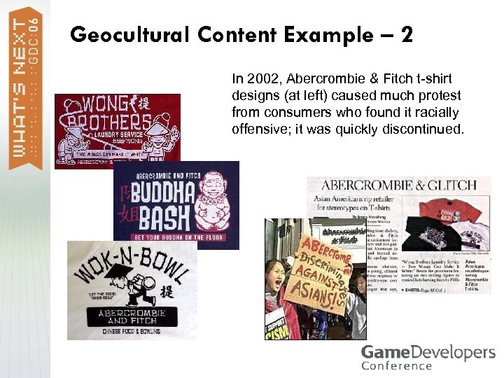 Geocultural Content Example – 2 In 2002, Abercrombie & Fitch t-shirt designs (at left)