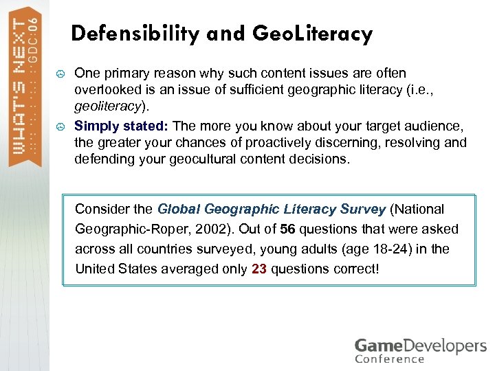 Defensibility and Geo. Literacy > > One primary reason why such content issues are