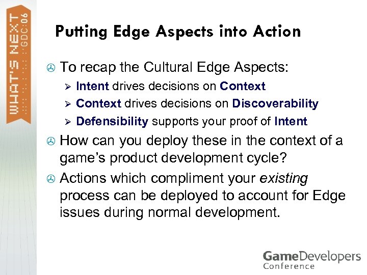 Putting Edge Aspects into Action > To recap the Cultural Edge Aspects: Ø Ø