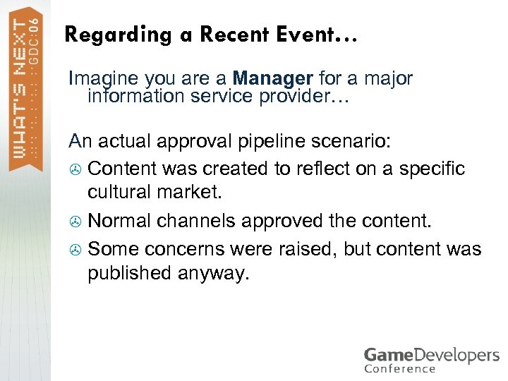 Regarding a Recent Event… Imagine you are a Manager for a major information service