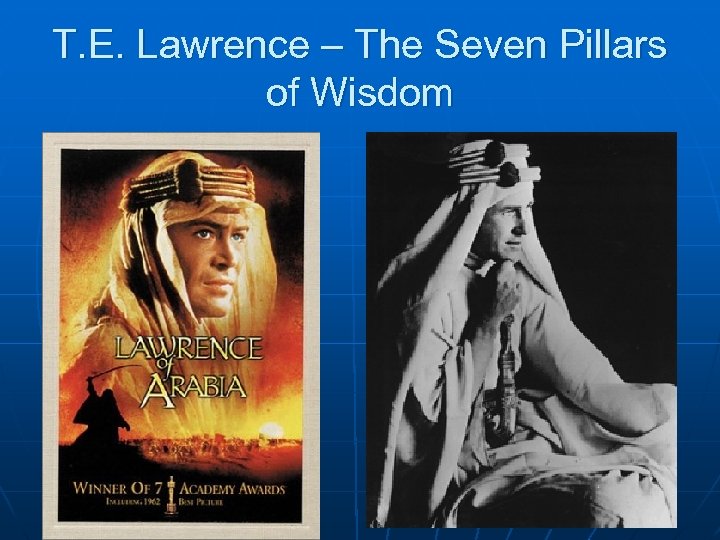 T. E. Lawrence – The Seven Pillars of Wisdom 