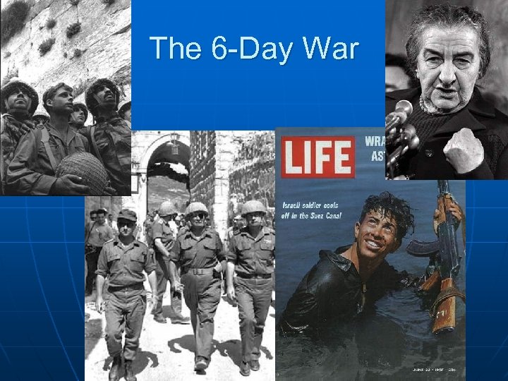 The 6 -Day War 