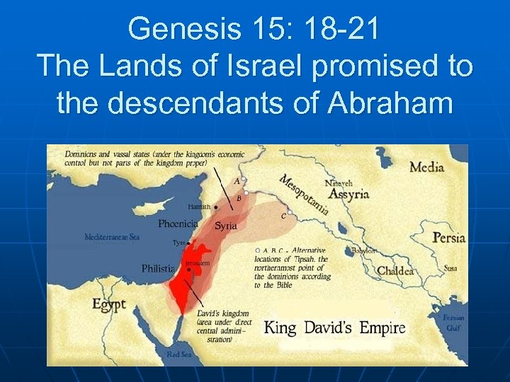 Genesis 15: 18 -21 The Lands of Israel promised to the descendants of Abraham