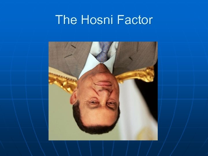 The Hosni Factor 