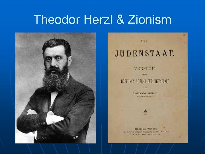 Theodor Herzl & Zionism 