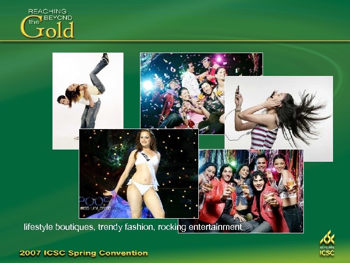 lifestyle boutiques, trendy fashion, rocking entertainment 