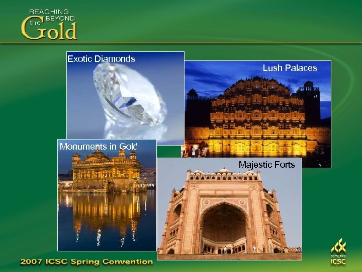 Exotic Diamonds Lush Palaces Monuments in Gold Majestic Forts 