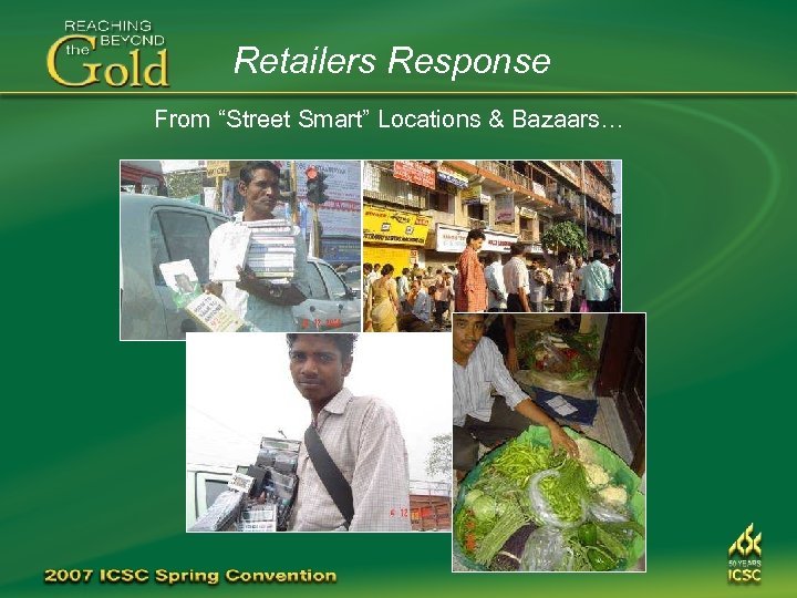 Retailers Response From “Street Smart” Locations & Bazaars… 