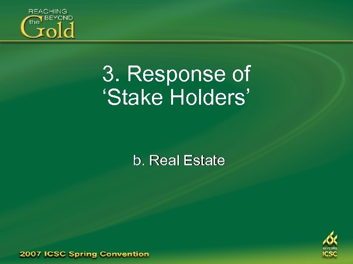 3. Response of ‘Stake Holders’ b. Real Estate 