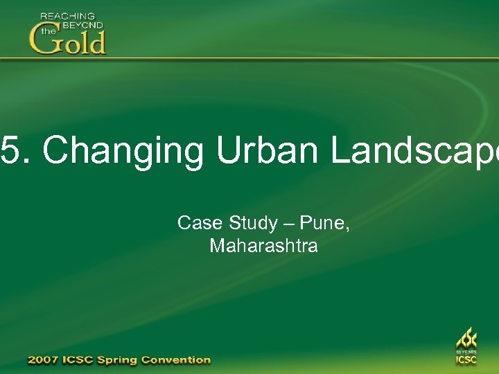 5. Changing Urban Landscape Case Study – Pune, Maharashtra 
