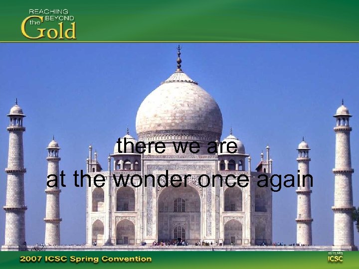 there we are at the wonder once again 