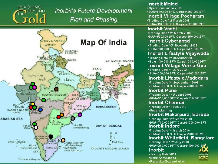 Inorbit Malad Inorbit’s Future Development Plan and Phasing • Operational since 2003 • BUA=510,
