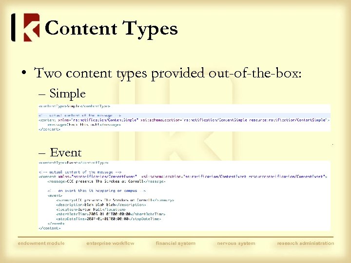 Content Types • Two content types provided out-of-the-box: – Simple – Event 