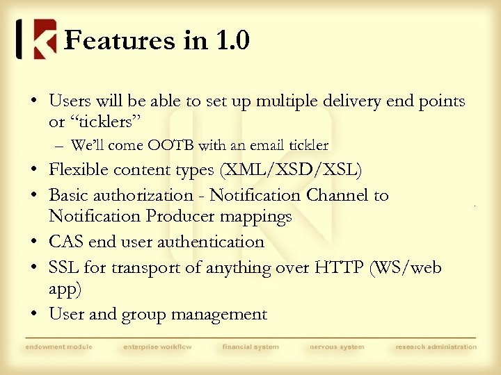 Features in 1. 0 • Users will be able to set up multiple delivery