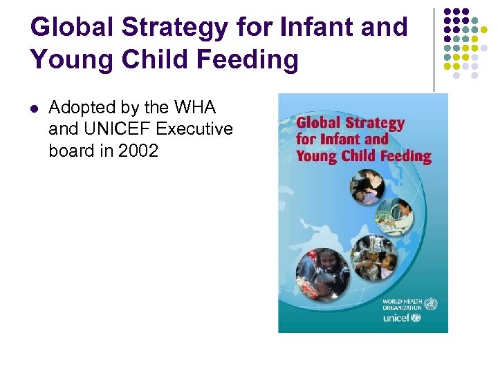 Global Strategy for Infant and Young Child Feeding l Adopted by the WHA and