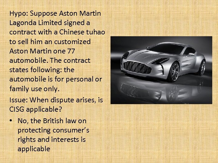 Hypo: Suppose Aston Martin Lagonda Limited signed a contract with a Chinese tuhao to