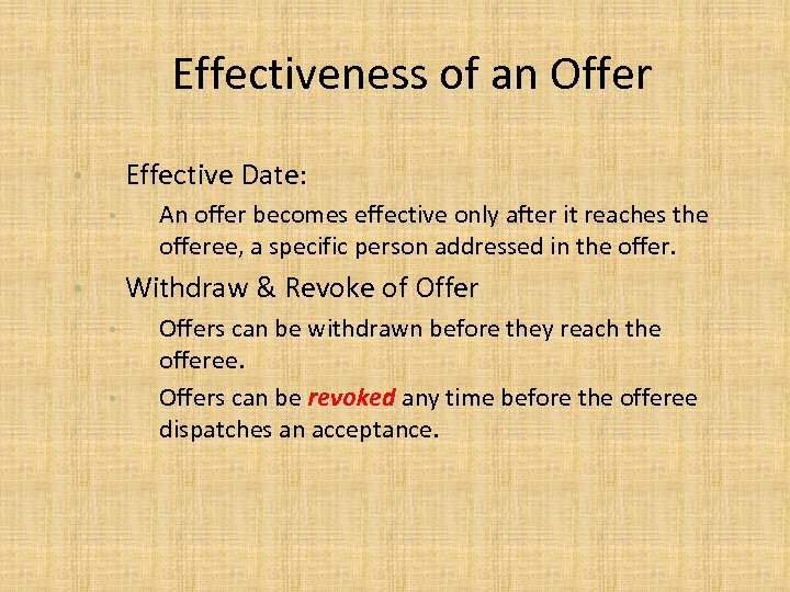 Effectiveness of an Offer Effective Date: • • An offer becomes effective only after