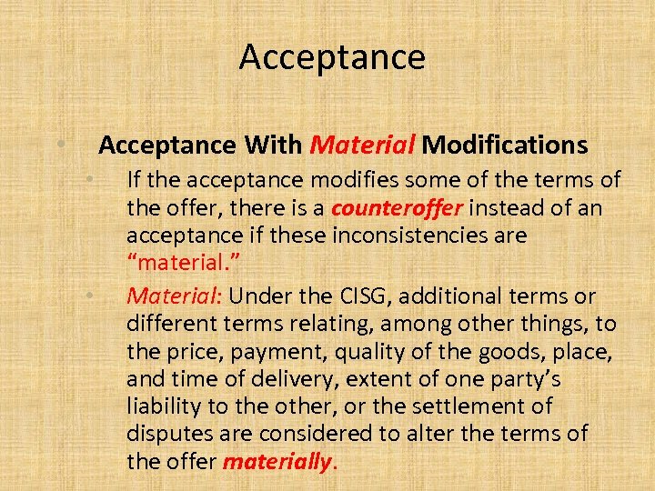 Acceptance With Material Modifications • • • If the acceptance modifies some of the