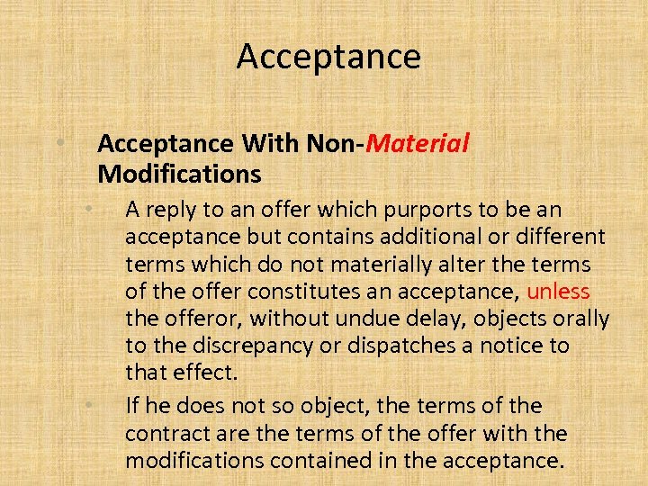 Acceptance With Non-Material Modifications • • • A reply to an offer which purports