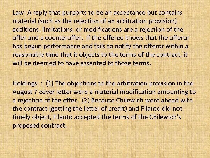 Law: A reply that purports to be an acceptance but contains material (such as