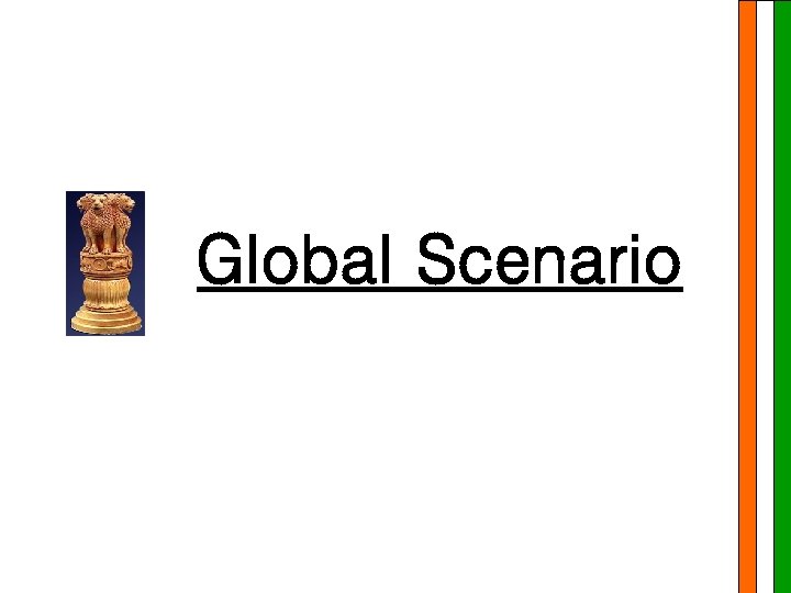 Global Scenario 