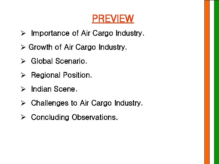 PREVIEW Ø Importance of Air Cargo Industry. Ø Growth of Air Cargo Industry. Ø