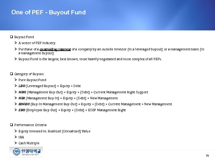 One of PEF - Buyout Fund q Buyout Fund Ø A sector of PEF