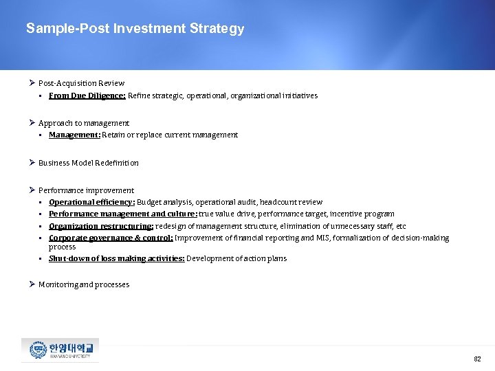 Sample-Post Investment Strategy Ø Post-Acquisition Review § From Due Diligence: Refine strategic, operational, organizational