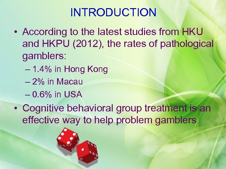 INTRODUCTION • According to the latest studies from HKU and HKPU (2012), the rates