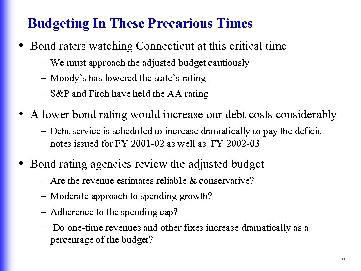 Budgeting In These Precarious Times • Bond raters watching Connecticut at this critical time