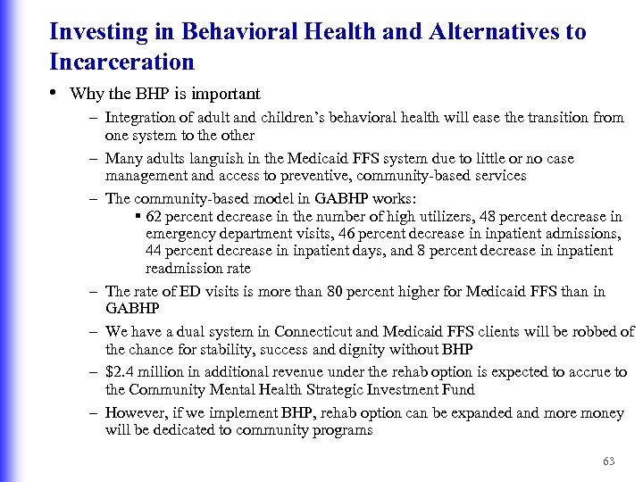 Investing in Behavioral Health and Alternatives to Incarceration • Why the BHP is important