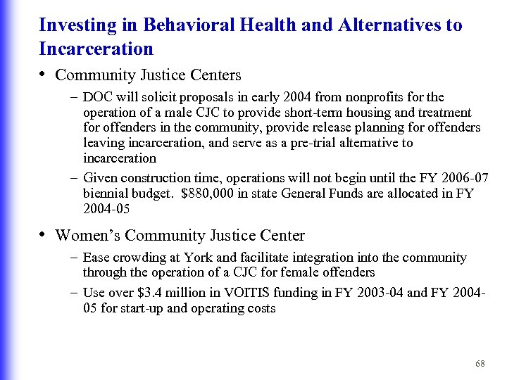 Investing in Behavioral Health and Alternatives to Incarceration • Community Justice Centers – DOC