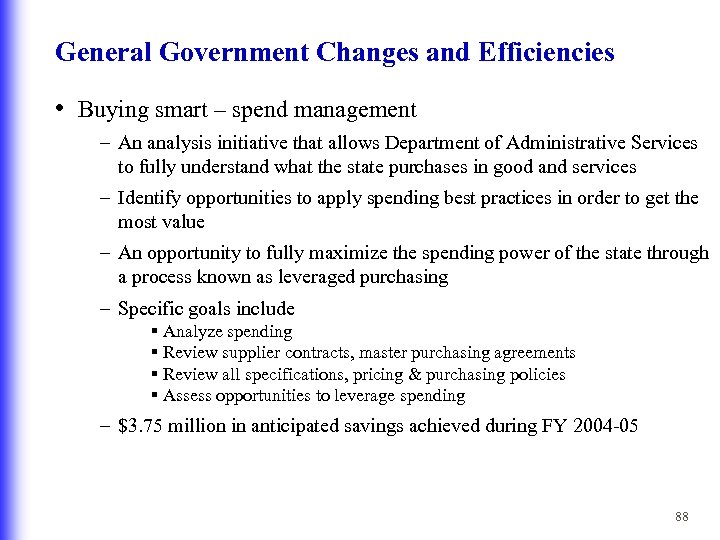 General Government Changes and Efficiencies • Buying smart – spend management – An analysis